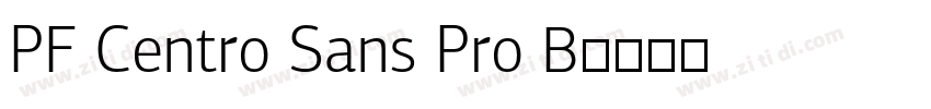 PF Centro Sans Pro B字体转换